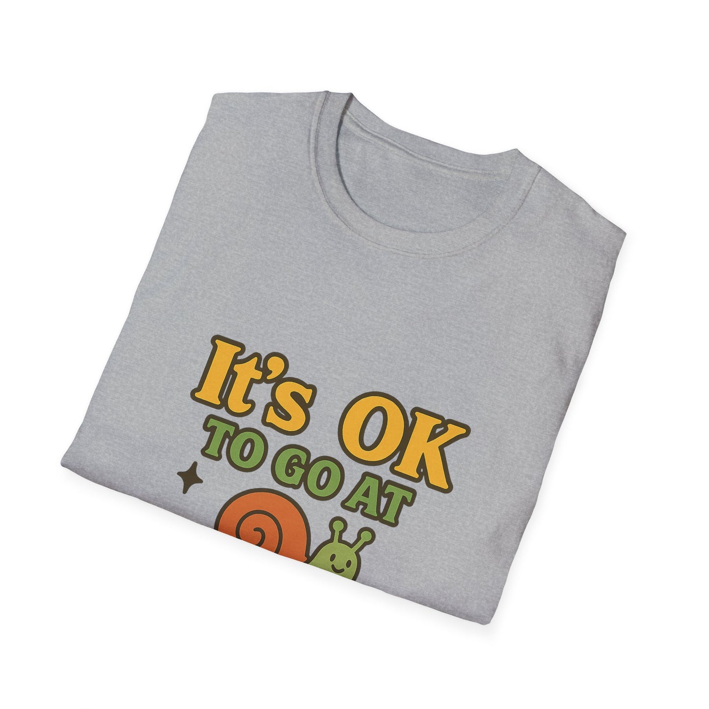 Whimsical Snail Unisex Softstyle T-Shirt - 'It's OK to Go at Your Own Pace'