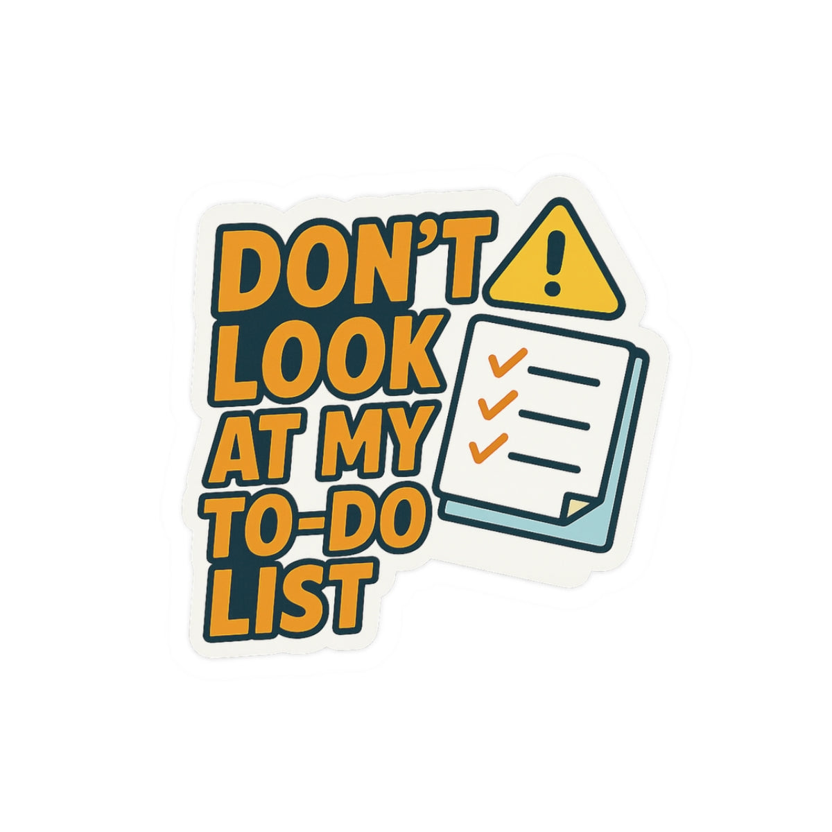 Funny To-Do List Kiss-Cut Sticker - Don't Look at My List
