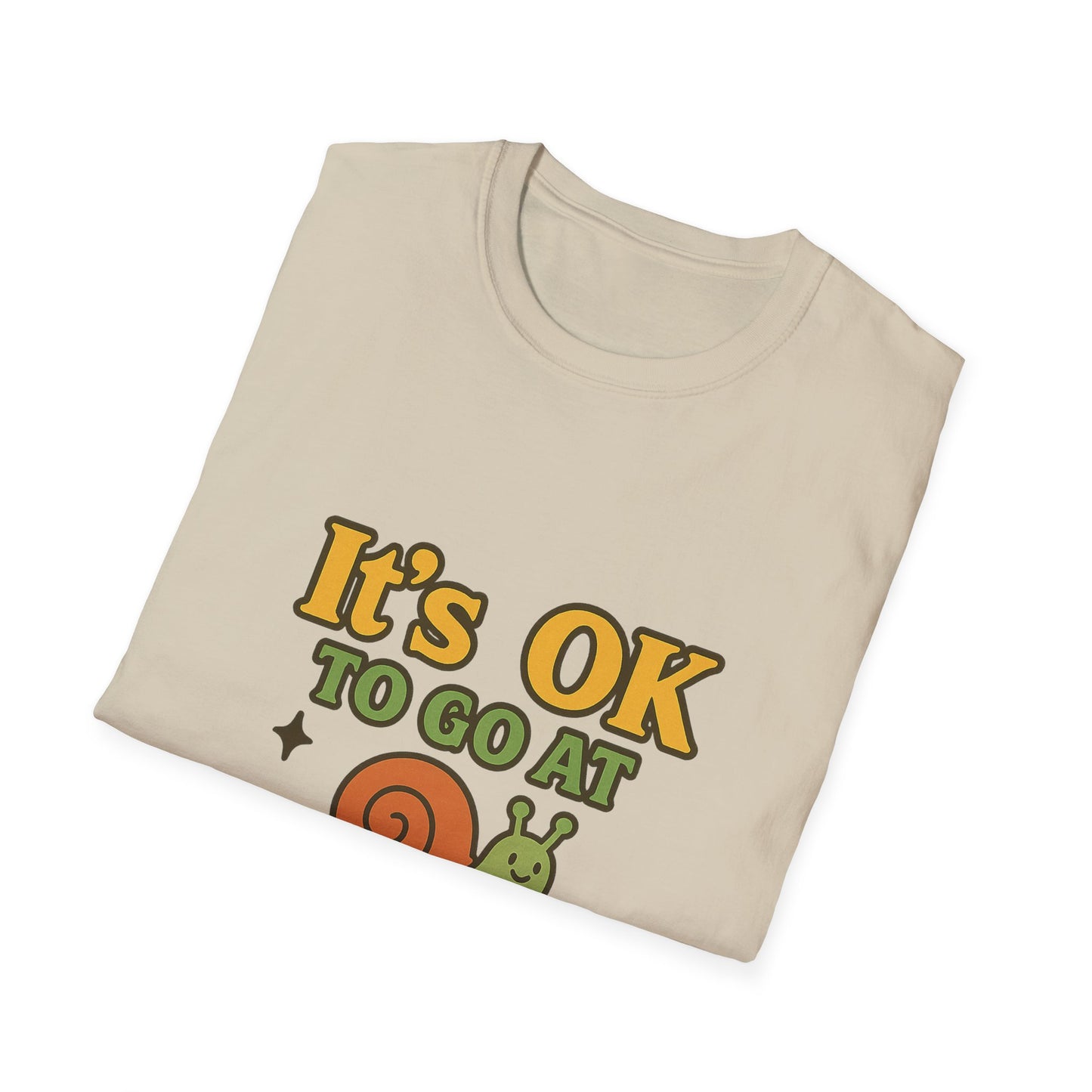 Whimsical Snail Unisex Softstyle T-Shirt - 'It's OK to Go at Your Own Pace'