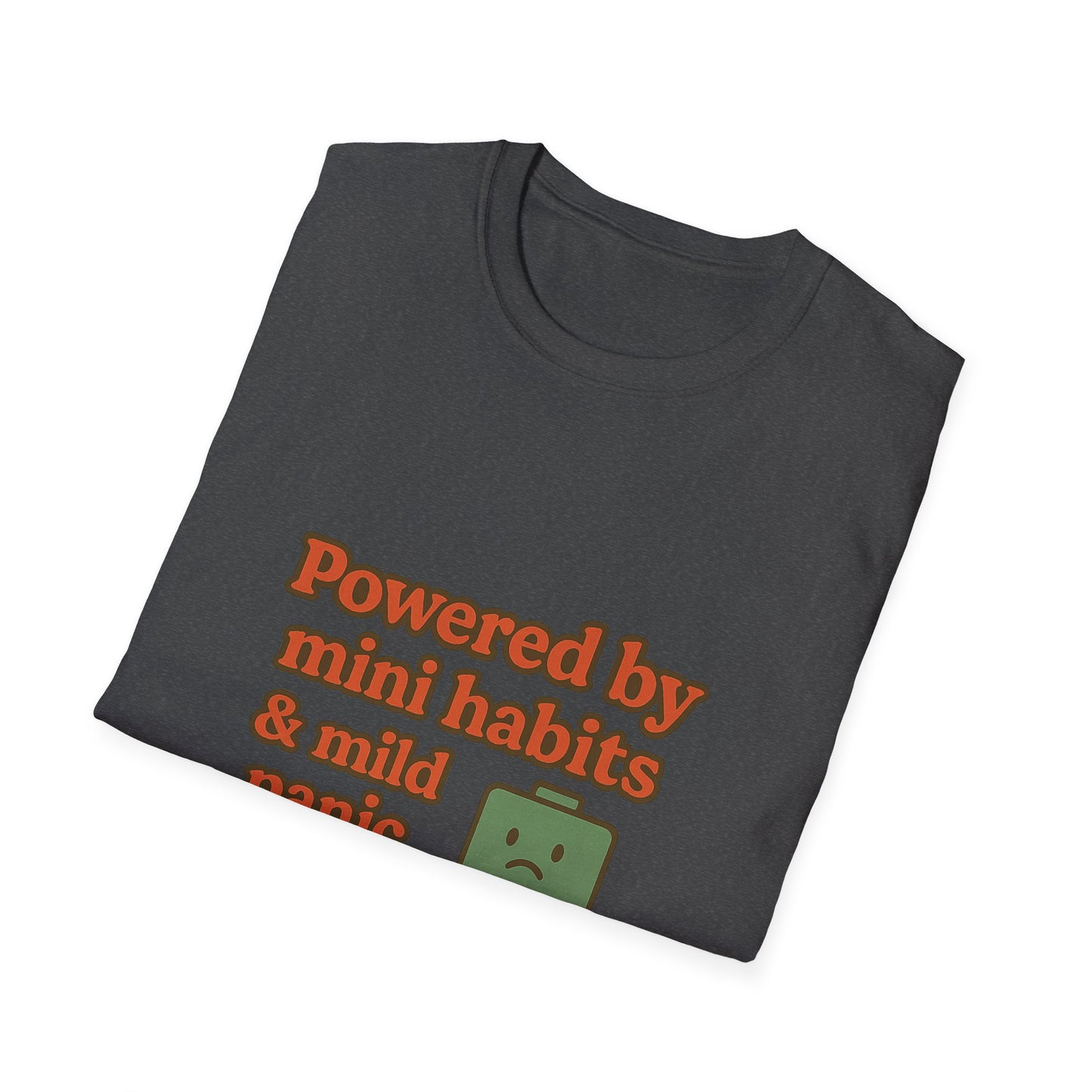 Funny Motivational Unisex Softstyle T-Shirt - "Powered by Mini Habits & Mild Panic"