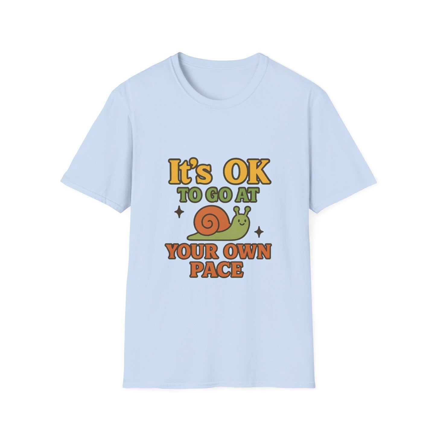 Whimsical Snail Unisex Softstyle T-Shirt - 'It's OK to Go at Your Own Pace'