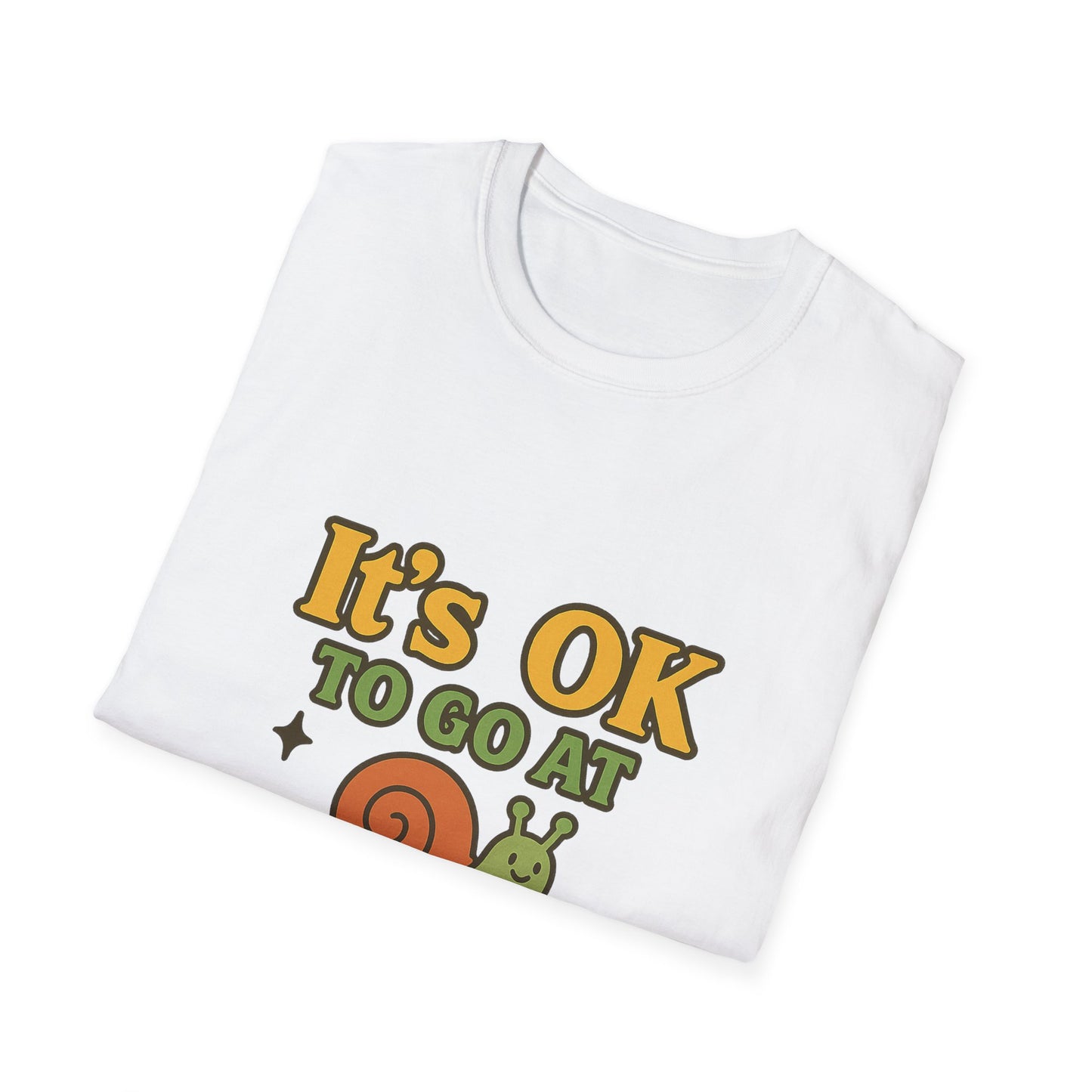 Whimsical Snail Unisex Softstyle T-Shirt - 'It's OK to Go at Your Own Pace'