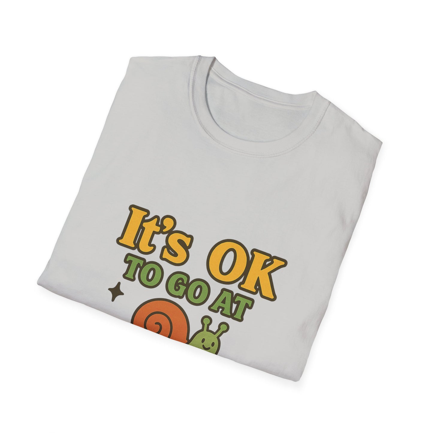 Whimsical Snail Unisex Softstyle T-Shirt - 'It's OK to Go at Your Own Pace'