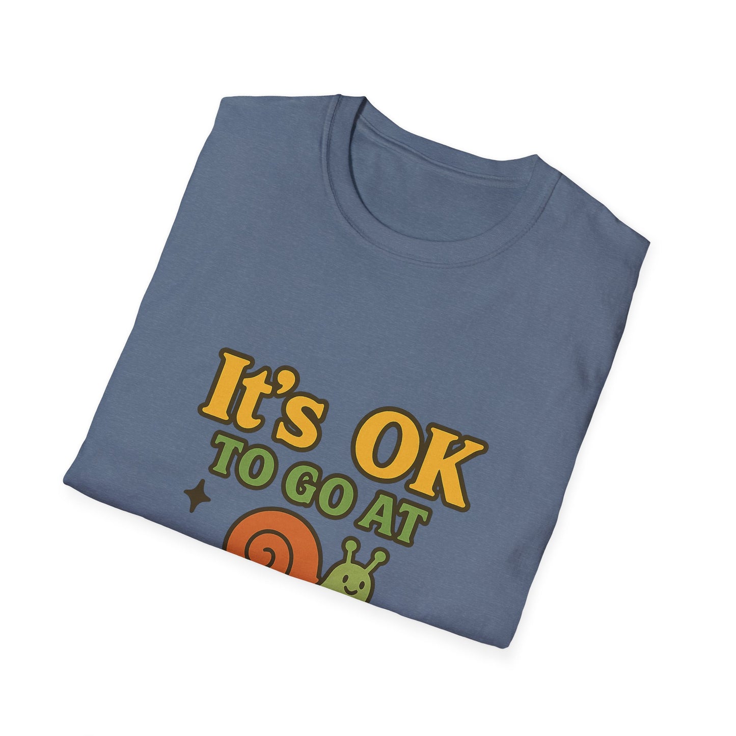 Whimsical Snail Unisex Softstyle T-Shirt - 'It's OK to Go at Your Own Pace'