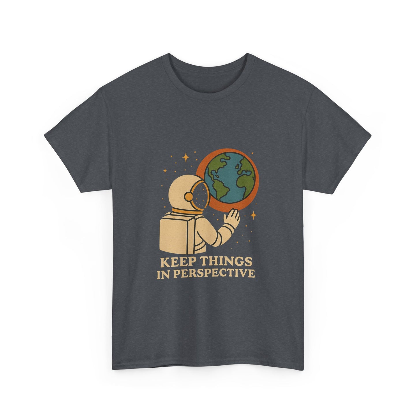 Astronaut Graphic Unisex Heavy Cotton Tee - "Keep Things in Perspective"