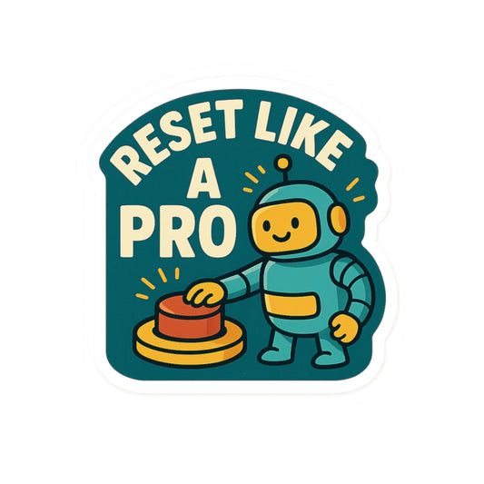 Reset Like a Pro Stickers - Fun Robot Design for Tech Lovers