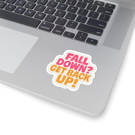 Motivational Kiss-Cut Stickers - "Fall Down? Get Back Up!"