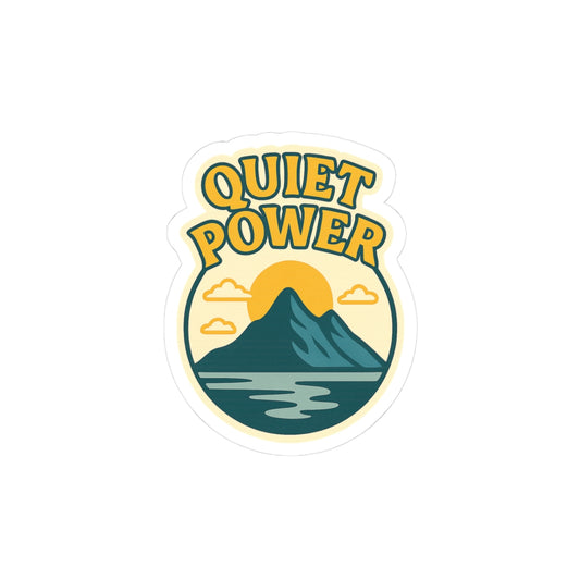Quiet Power Kiss-Cut Stickers - Mountain & Sunset Design for Nature Lovers