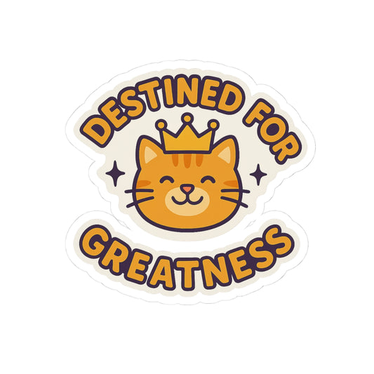 Destined for Greatness Cat Stickers - Cute Motivational Kiss-Cut Stickers for Cat Lovers